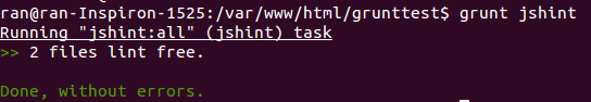 $ grunt jshint Running "jshint:all" (jshint) task >> 2 files lint free.  Done, without errors.