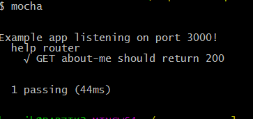 $ mocha   Example app listening on port 3000!   help router     √ GET about-me should return 200