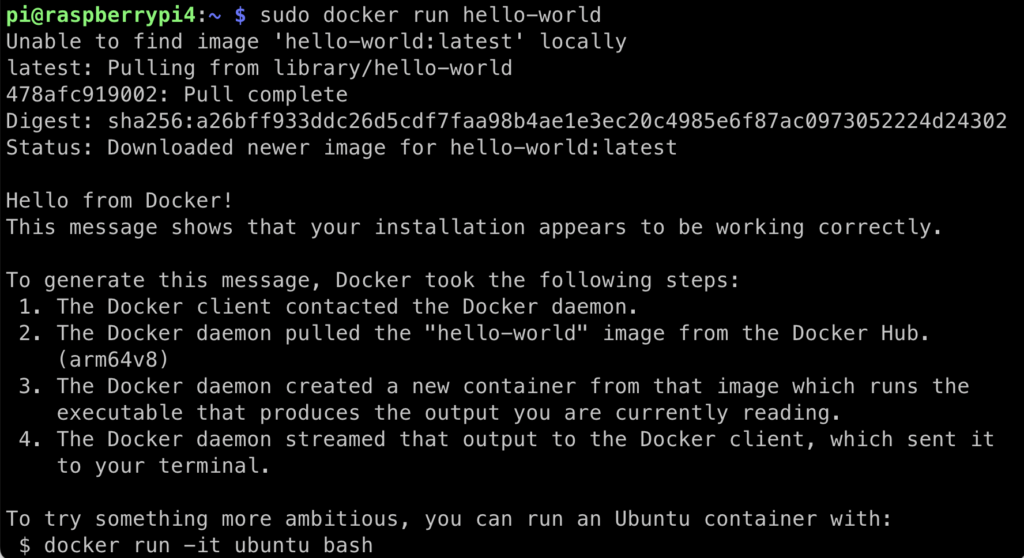 פלט של הפקודה:
sudo docker run hello-world
מה שמעניין הוא שתי השורות הראשונות:
Hello from Docker!
This message shows that your installation appears to be working correctly.